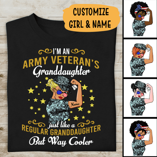 I'm An Army Veteran's Granddaughter Just Like A Regular Granddaughter But Way Cooler Personalized T-shirt, Best Gift For Veteran's Granddaughter