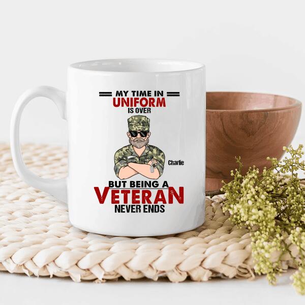 My Time In Uniform Is Over But Being A Veteran Never Ends Personalized T-shirt, Mug, Best Gifts For Veterans Day