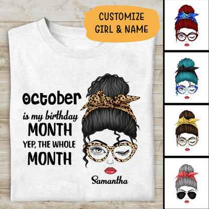 October Is My Birthday Month Yep The Whole Month Personalized T-shirt Special Gift