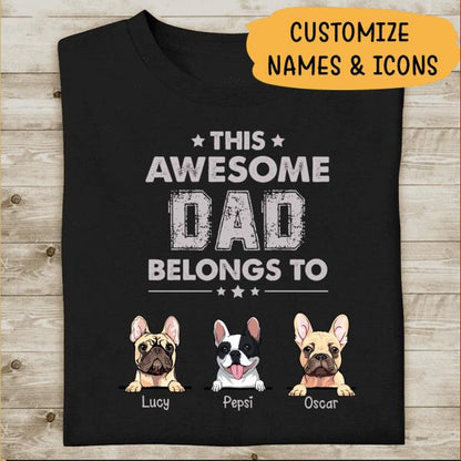 This Awesome Dad Belong To Personalized T-shirt For Dog Lovers Friend Amazing Gift