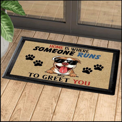 Home Is Where Someone Runs To Greet You Personalized Doormat  Welcome Mat, Best Gift For Home Decoration