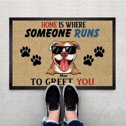 Home Is Where Someone Runs To Greet You Personalized Doormat  Welcome Mat, Best Gift For Home Decoration