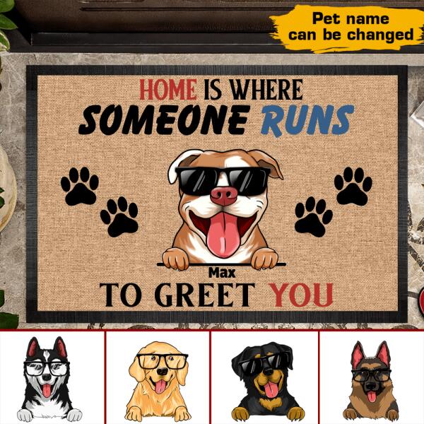 Home Is Where Someone Runs To Greet You Personalized Doormat  Welcome Mat, Best Gift For Home Decoration