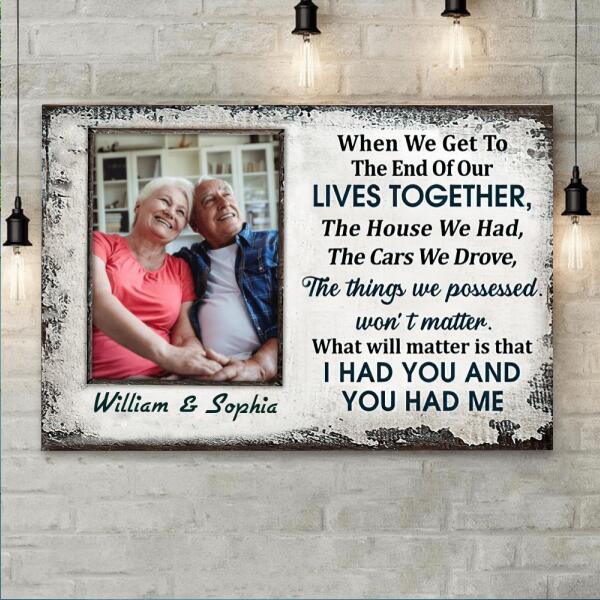 Custom Photo Old Couple Husband Wife When We Get To The End Of Our Lives Together Photo Gift Custom Canvas, Anniversary, Wall Pictures, Wall Art, Wall Decor