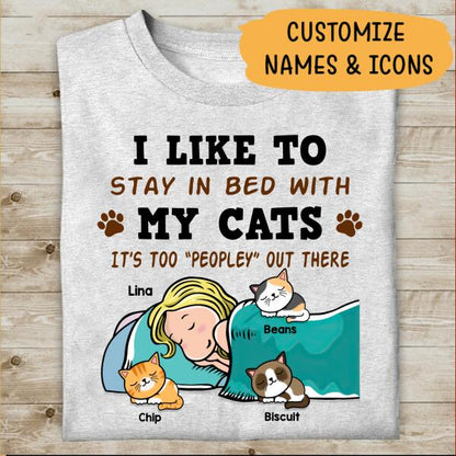 I Like To Stay In Bed With My Cats Personalized T-shirt For Cat Lover
