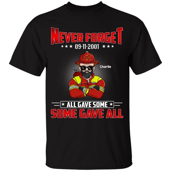 Never Forget 09/11/2001, All Gave Some Some Gave All Personalized T-shirt