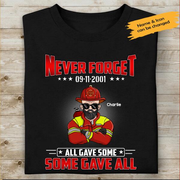 Never Forget 09/11/2001, All Gave Some Some Gave All Personalized T-shirt