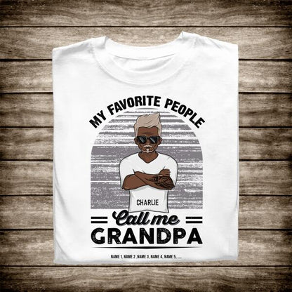 Personalized T-shirt My Favorite People Call Me Grandpa Ver 02- Amazing gift for Father's day