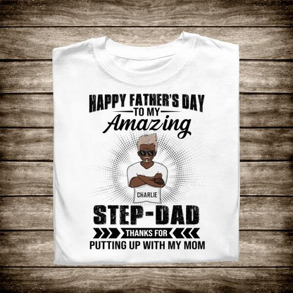 Happy Father's Day To My Amazing Step Dad Personalized T-shirt