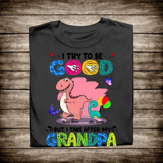 Personalize T-shirt I Take After My Grandpa