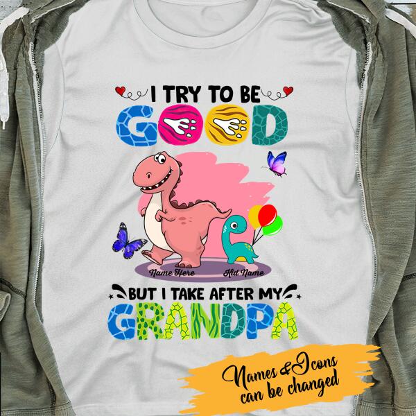 Personalize T-shirt I Take After My Grandpa
