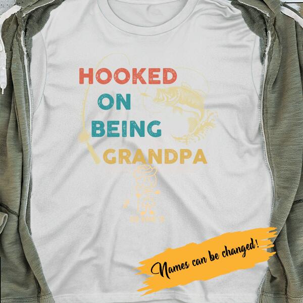 Personalized T-shirt Hooked On Being Grandpa - Amazing gift for Father's day
