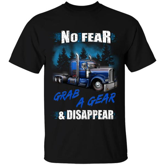 No Fear Grab A Gear & Disappear Standard T-Shirt, Best Gift For Truck Lovers