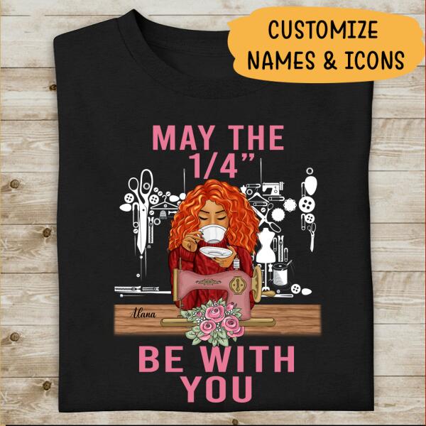 Sewing Tshirt - Be With You Personalized T-shirt, Best Gift For Girls Mom Grandma and Sewing Lovers