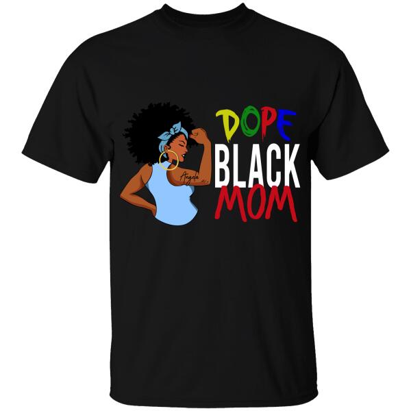Personalized Name Dope Black Mom T-shirt, A Perfect Gift For Black Mom
