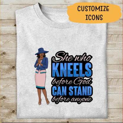 She Who Kneels Before God Can Stand Before Anyone Personalized T-shirt, Best Gift For Black Woman