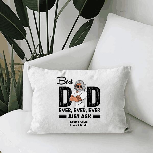 Best Dad Ever Just Ask Personalized Gift Canvas Throw Pillow