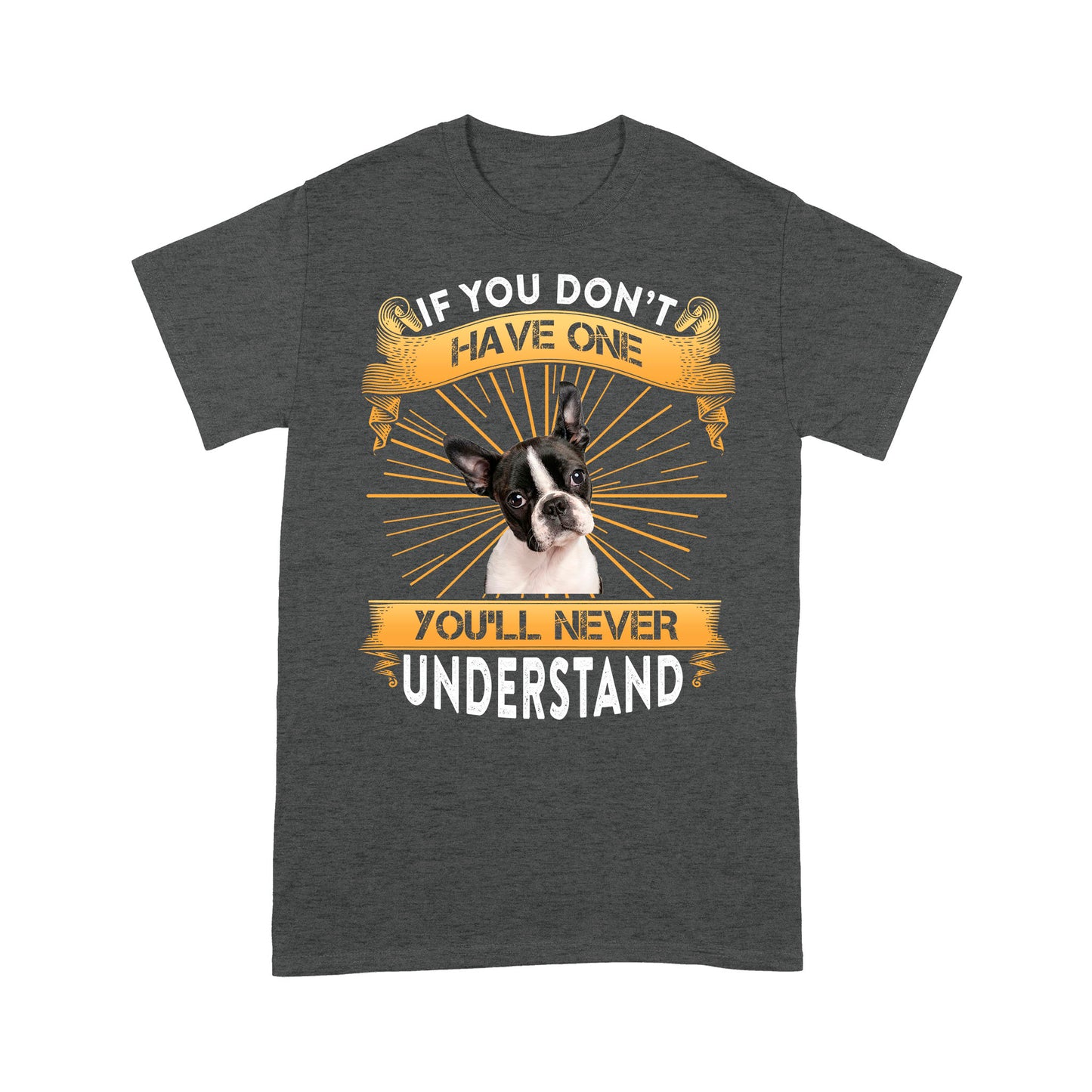 French bull Dog T-shirt - Funny Quotes Standard T-shirt DL