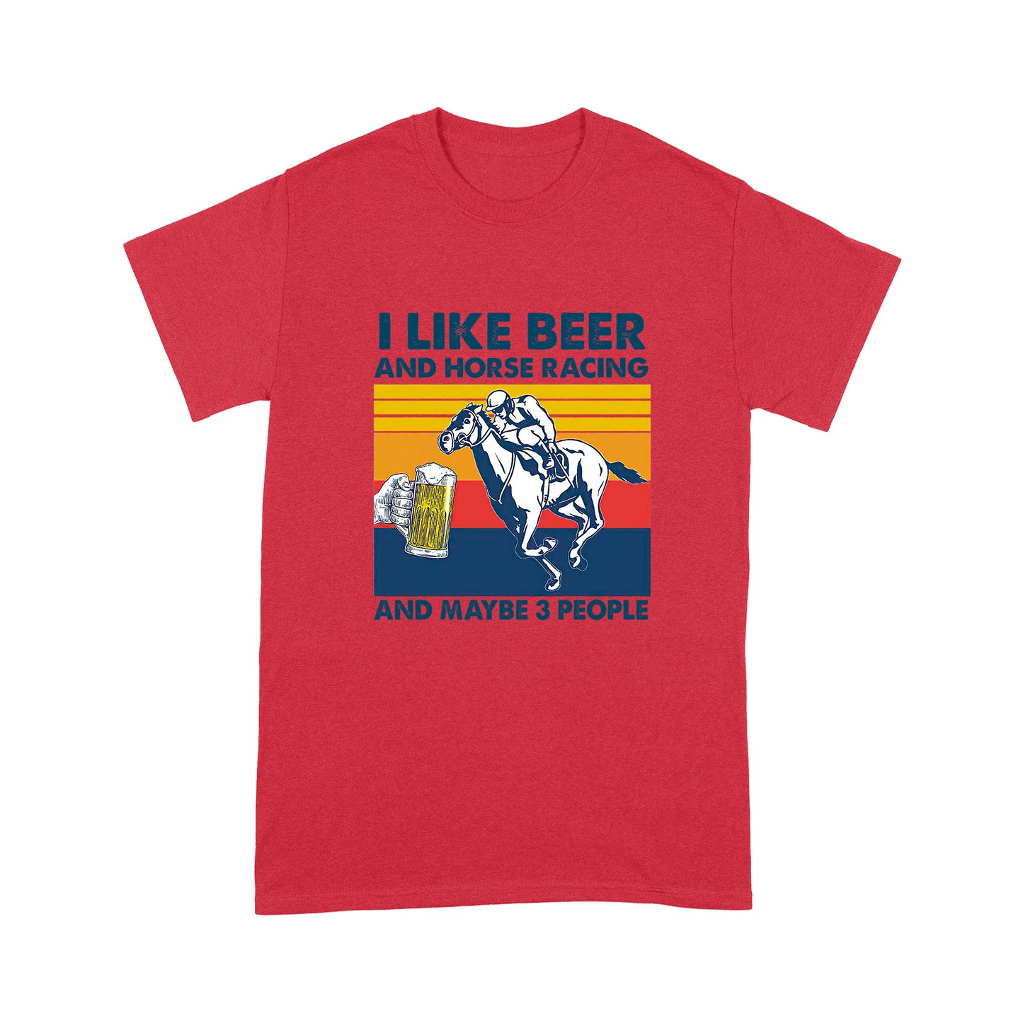 I Like Beer And Horse Racing Standard T-shirt TN