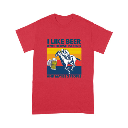 I Like Beer And Horse Racing Standard T-shirt TN