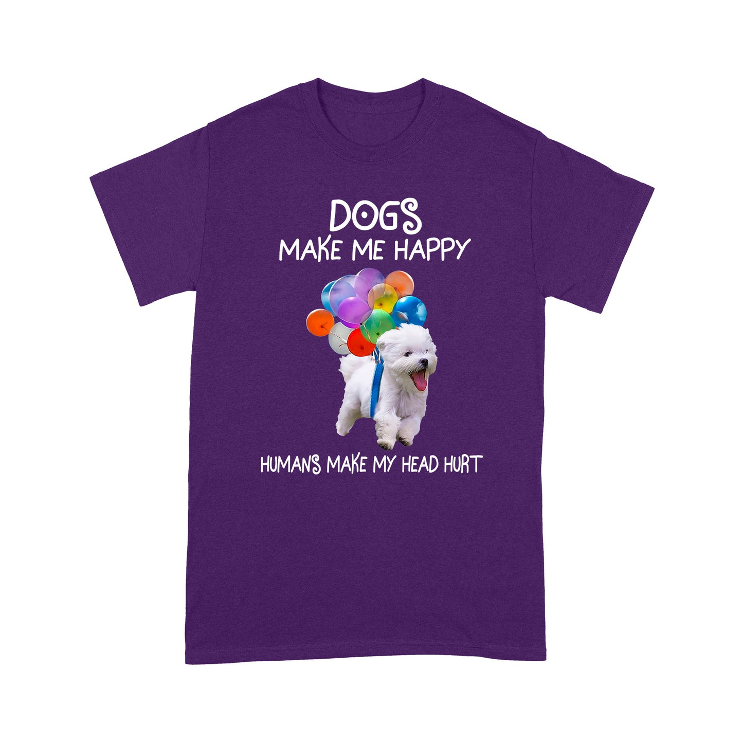 Dogs Make Me Happy T shirt TP