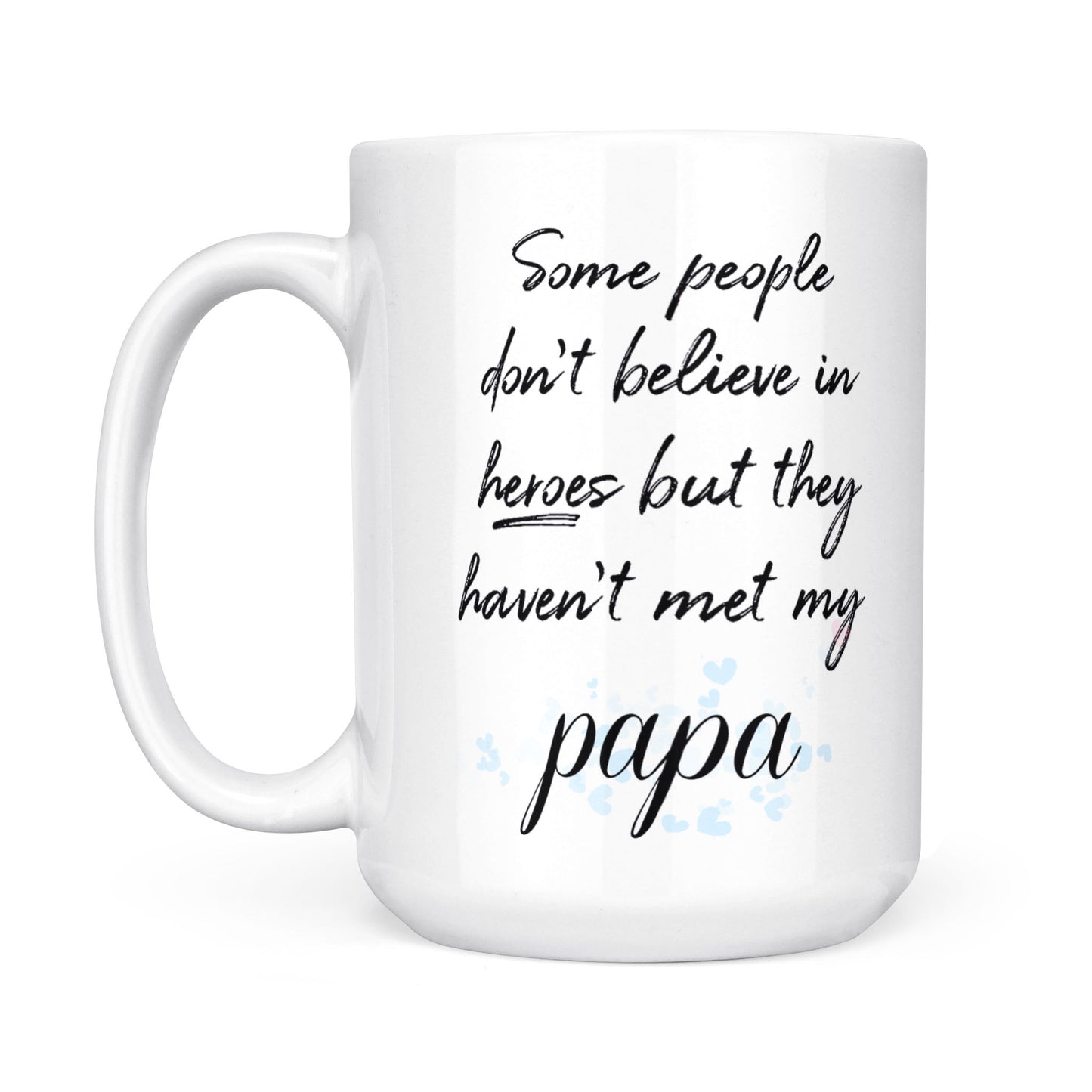 Best Gift For Dad White Mug My Papa