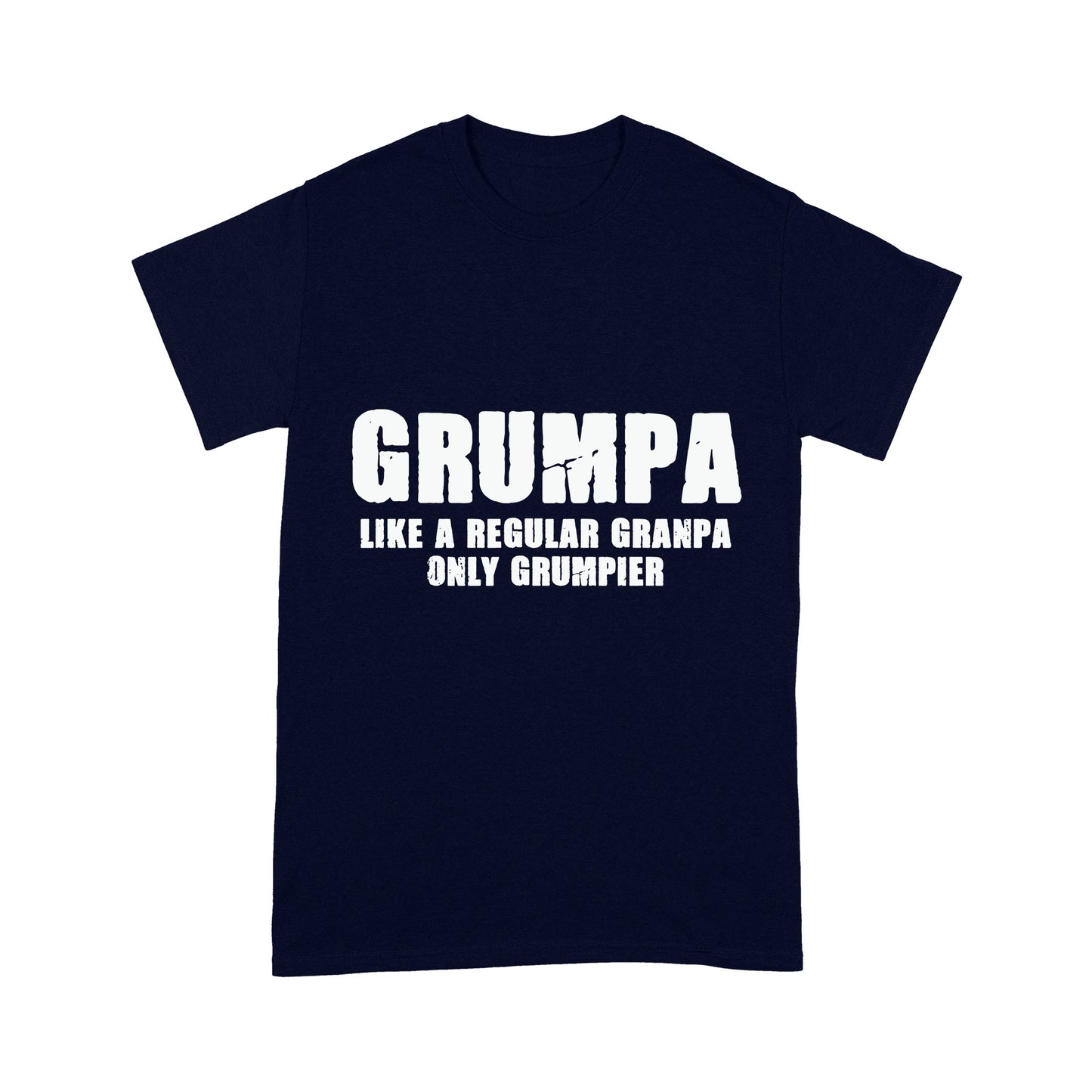 Like A Regular Granpa Only Grumpier Standard T-shirt