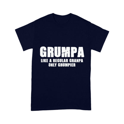 Like A Regular Granpa Only Grumpier Standard T-shirt