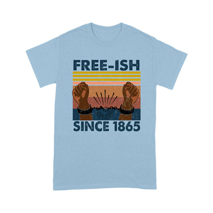 Free-ish since 1865 Black T-shirt