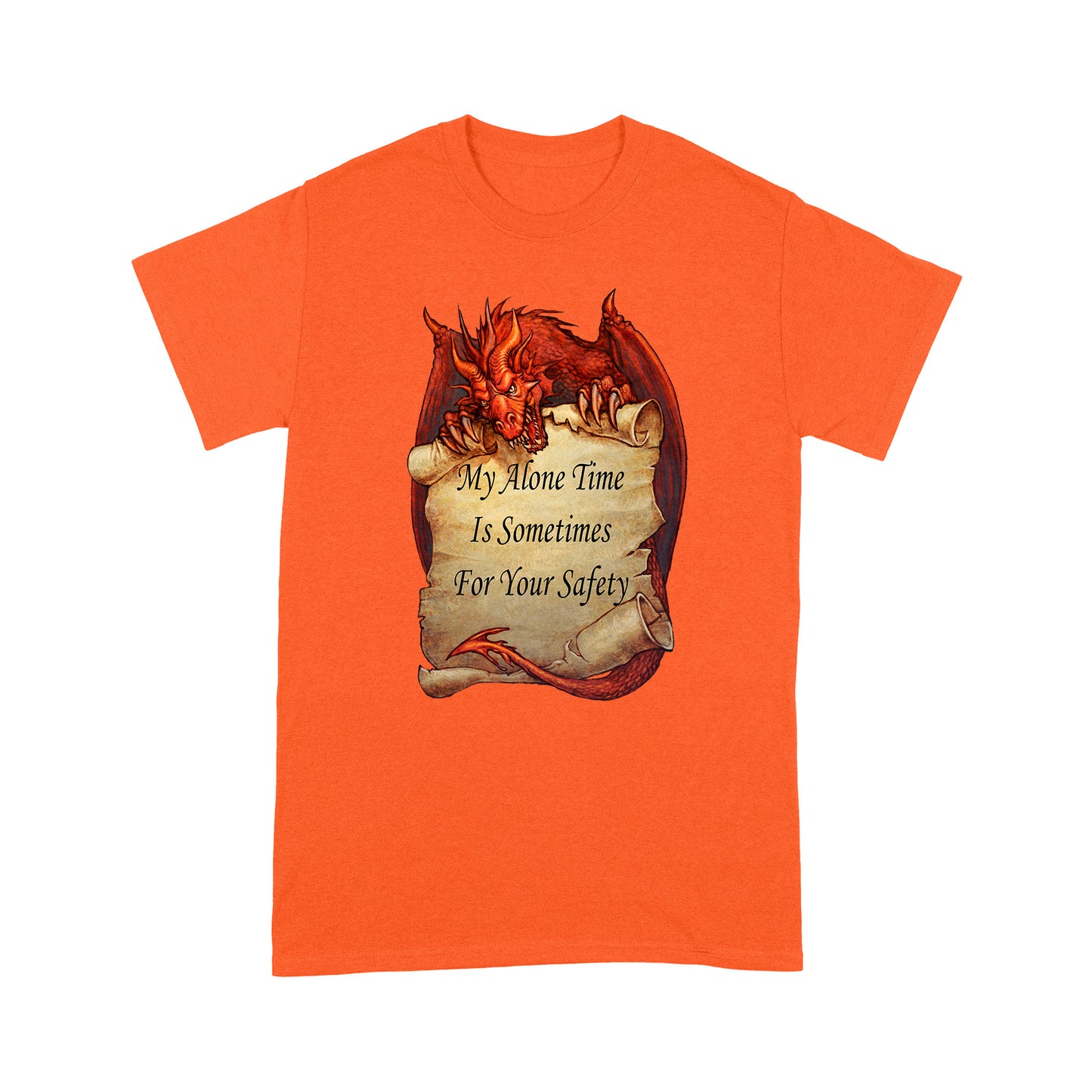 Dragon T-shirt My Alone Time Is Sometimes For Your Safety MEI
