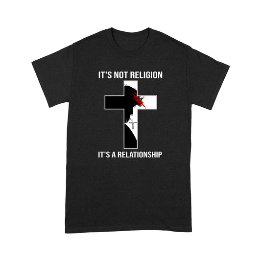 It's Not Religion It's A Relationship Jesus Standard T-shirt TA