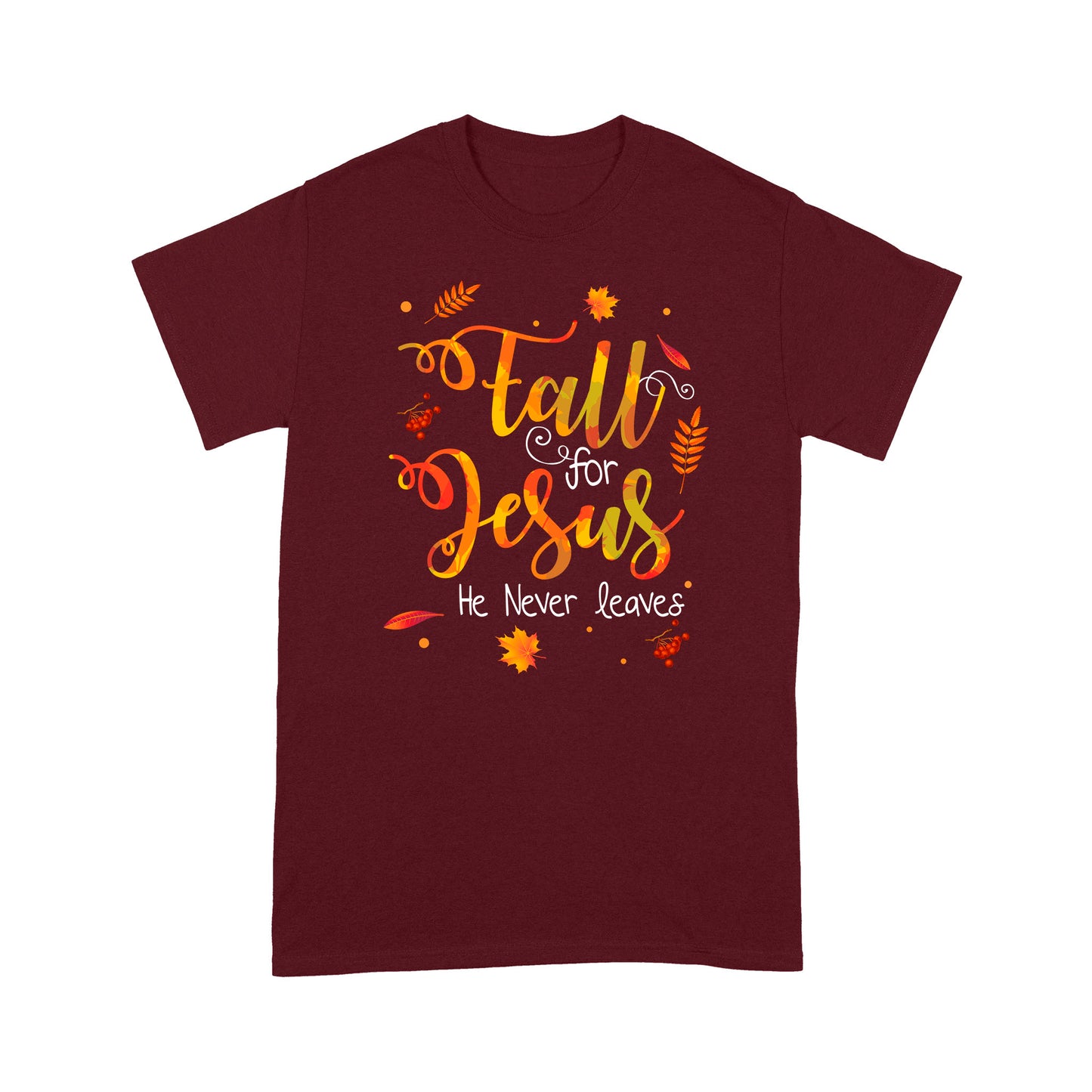 Fall For Jesus He Never Leaves Best Gift For Friends