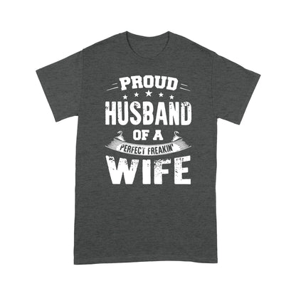 Proud Husband of a Freakin' Wife Funny Quotes T-shirt DL