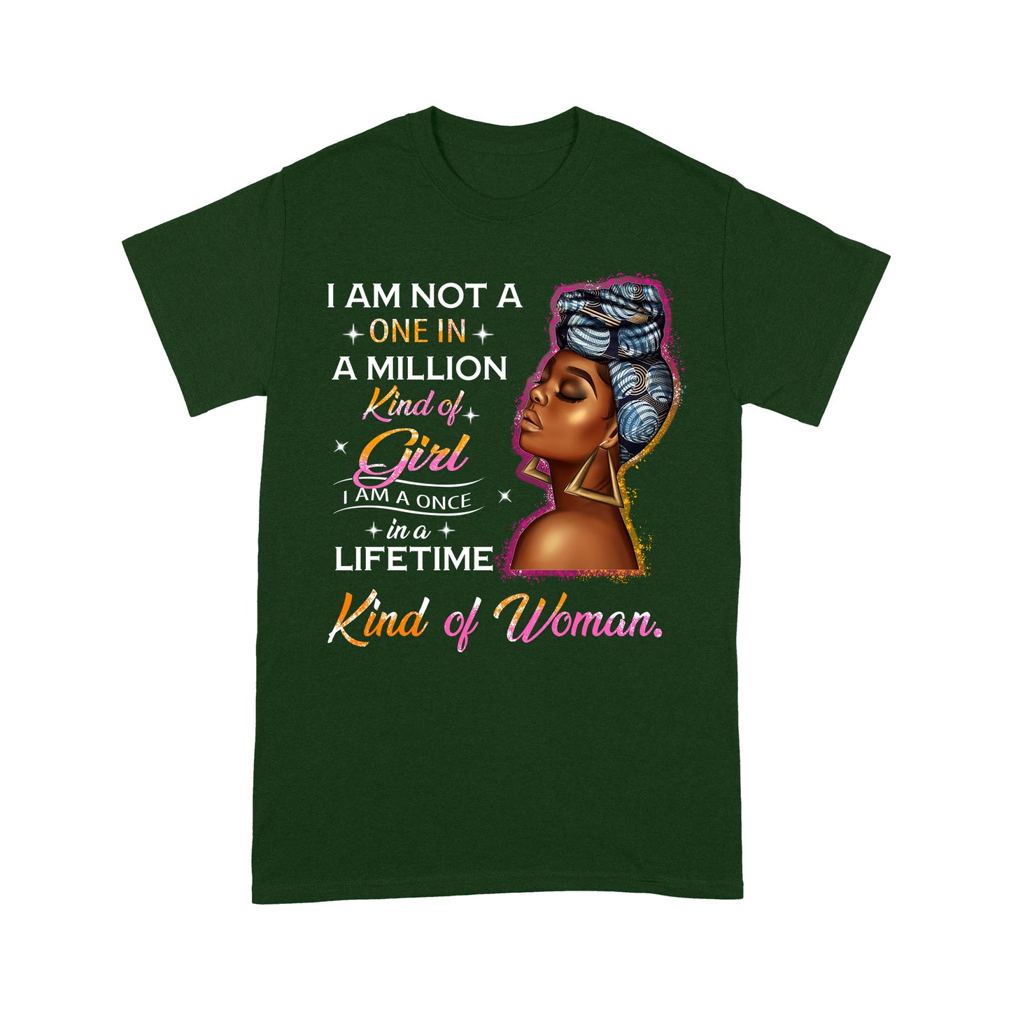 I Am Not A One In Million Kind Of Girl Black Woman Standard T-Shirt