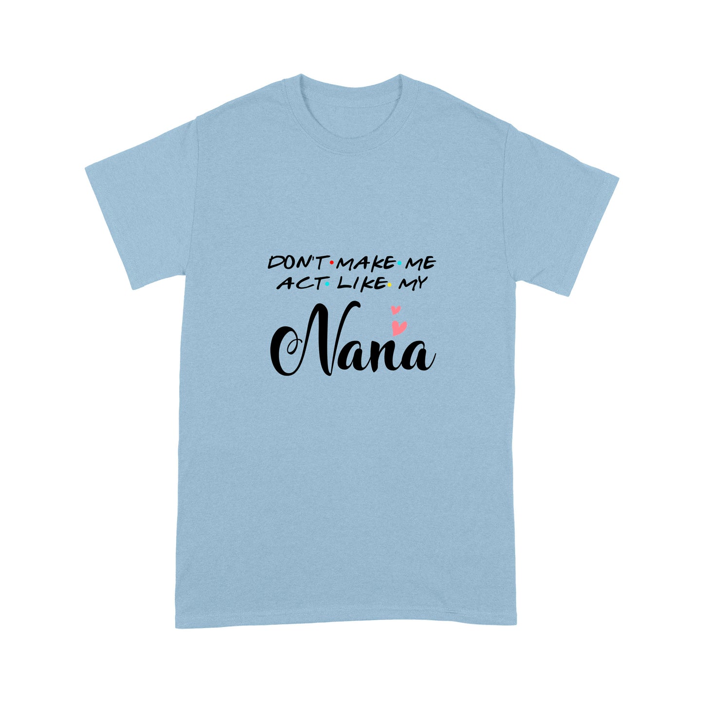 Nana's Gift T shirt NHT