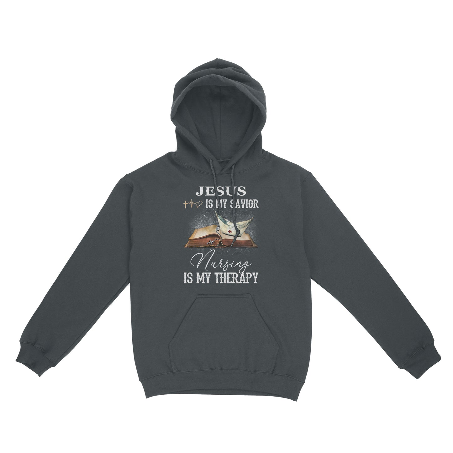 Jesus Is My Savior Nursing Is My Therapy Standard Hoodie