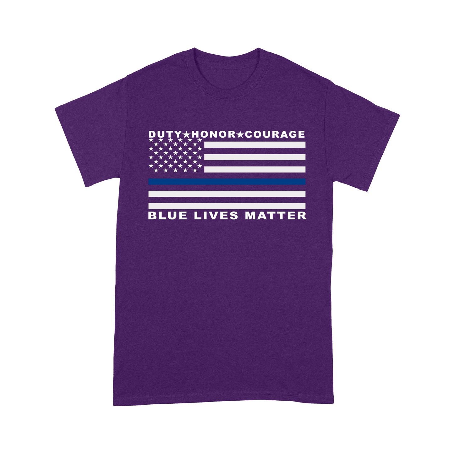 Duty Honor Courage Blue Lives Matter Policeman T-shirt Special Gift