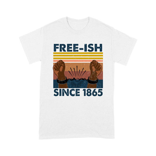 Free-ish since 1865 Black T-shirt
