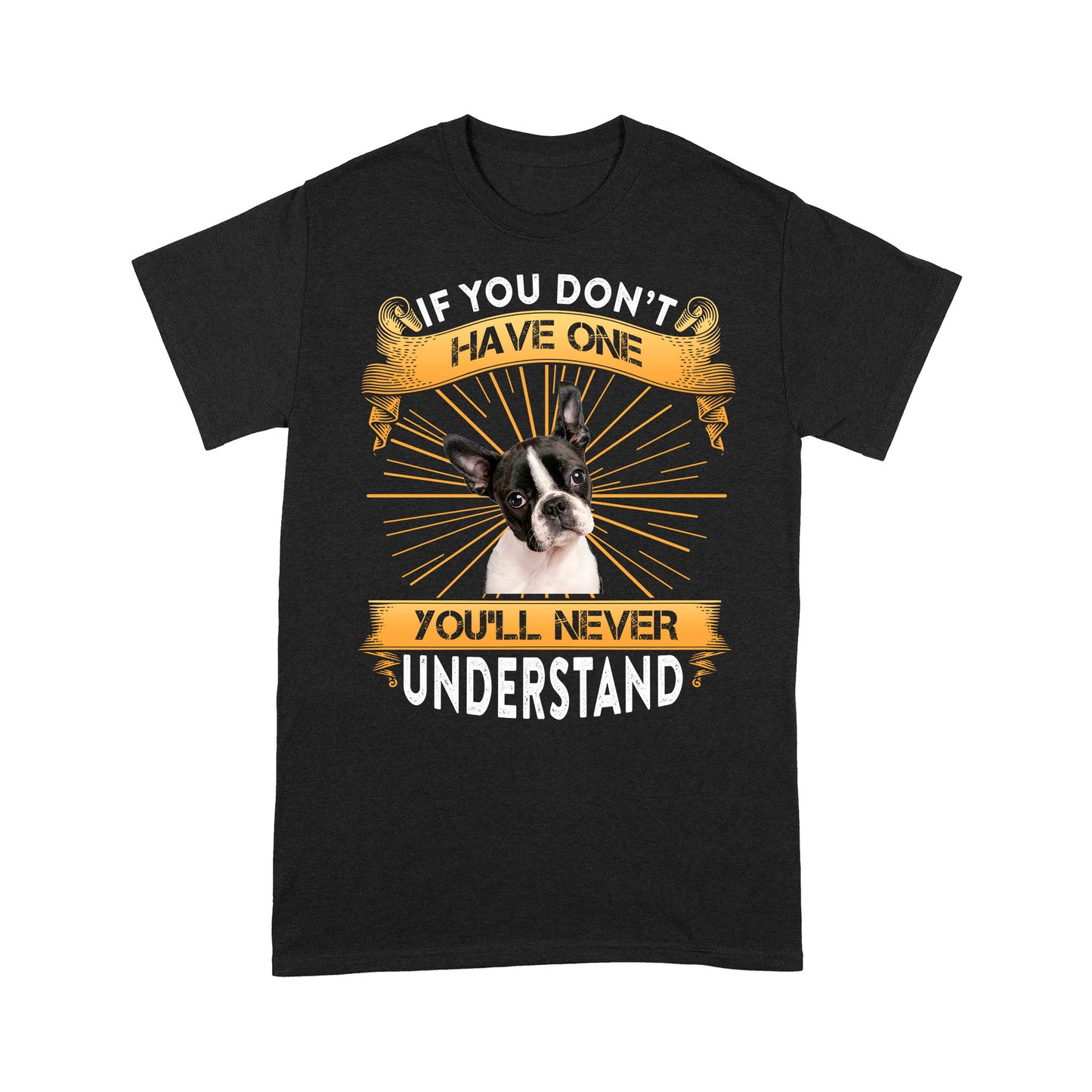French bull Dog T-shirt - Funny Quotes Standard T-shirt DL