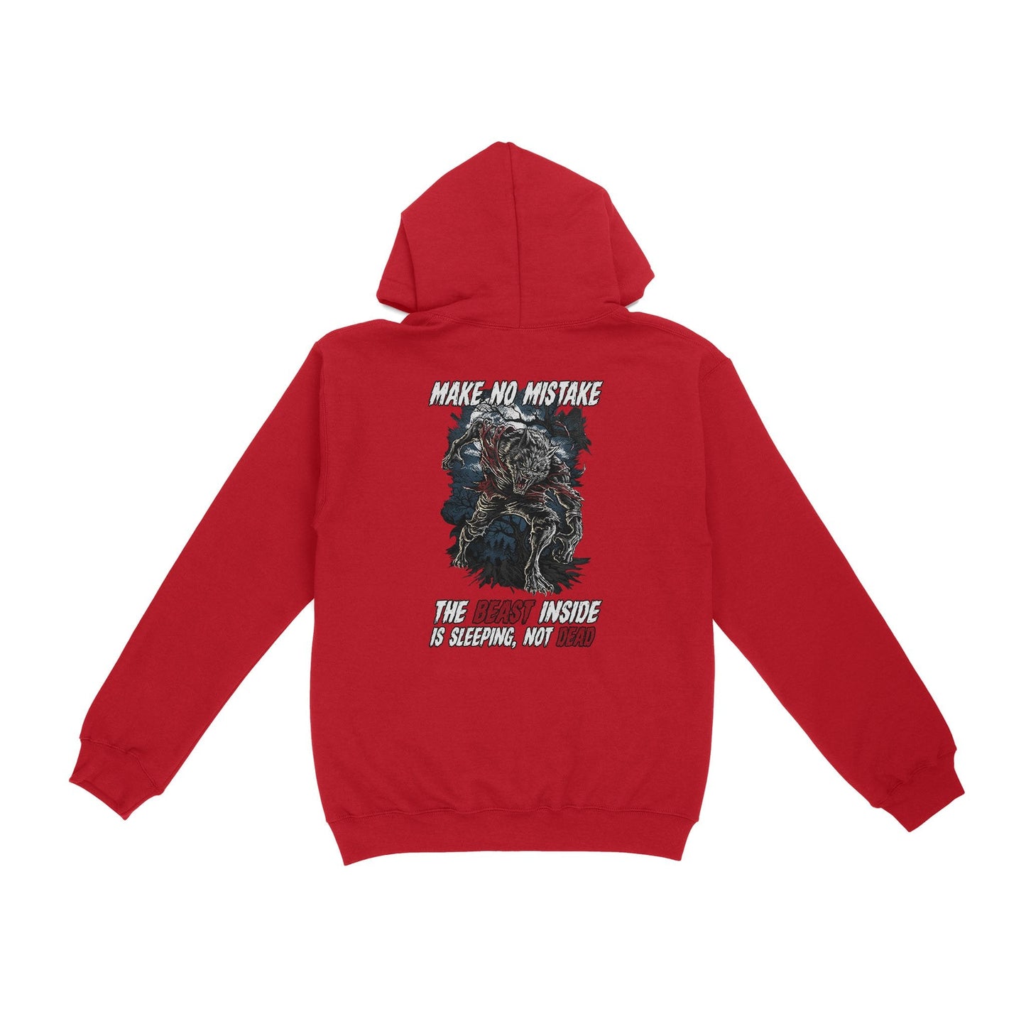 Make No Mistake, The Beast Inside Is Sleeping, Not Dead Hoodie