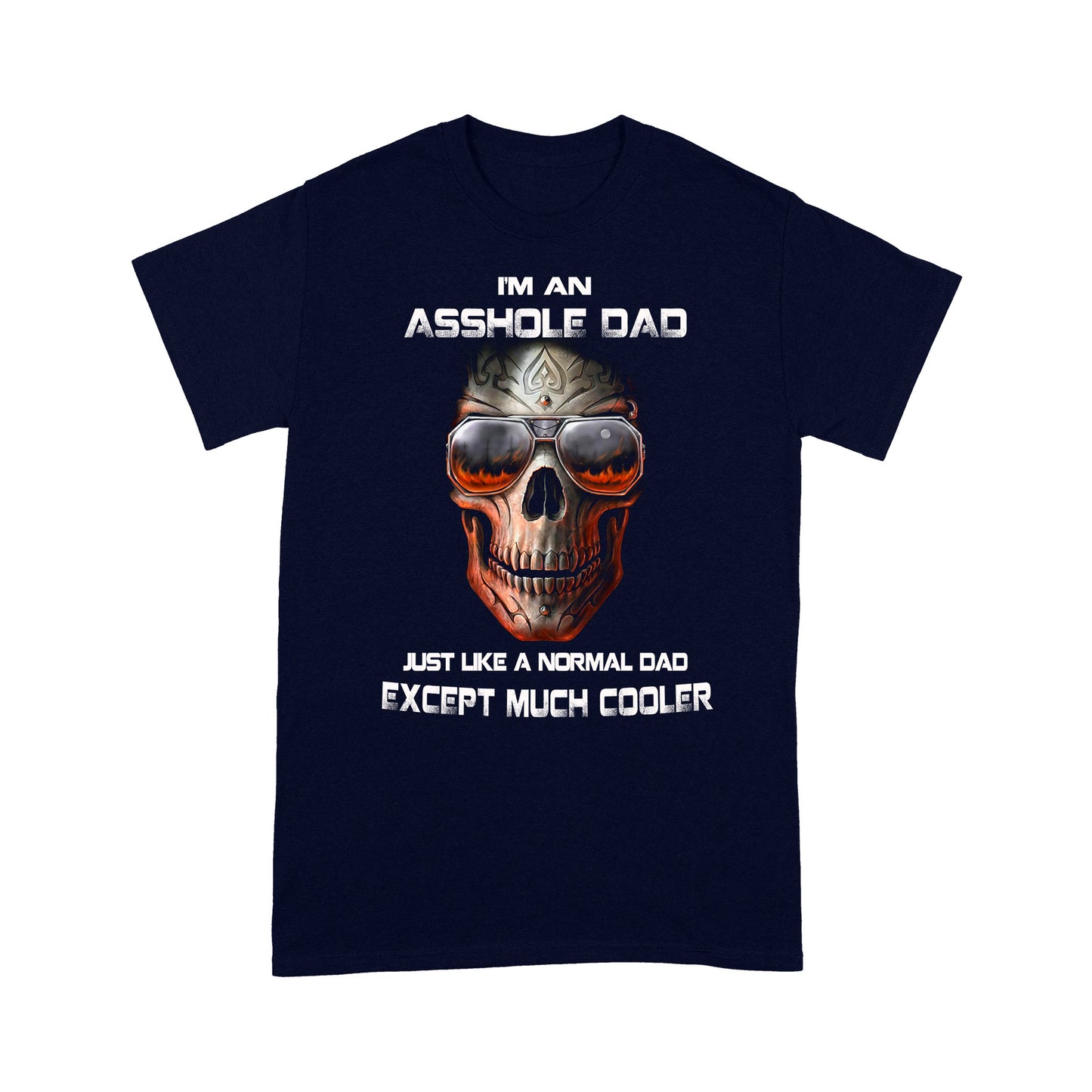 I'm An Asshole Dad Standard T-shirt