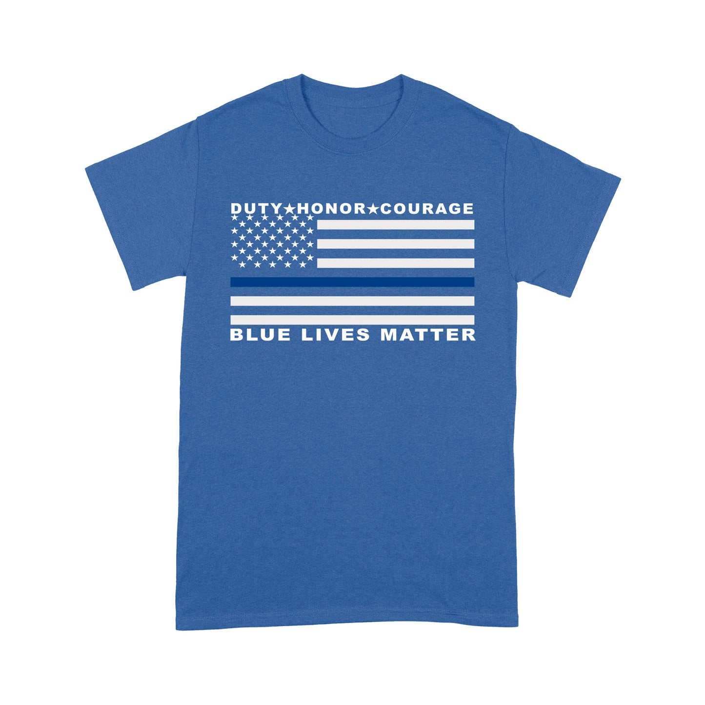 Duty Honor Courage Blue Lives Matter Policeman T-shirt Special Gift