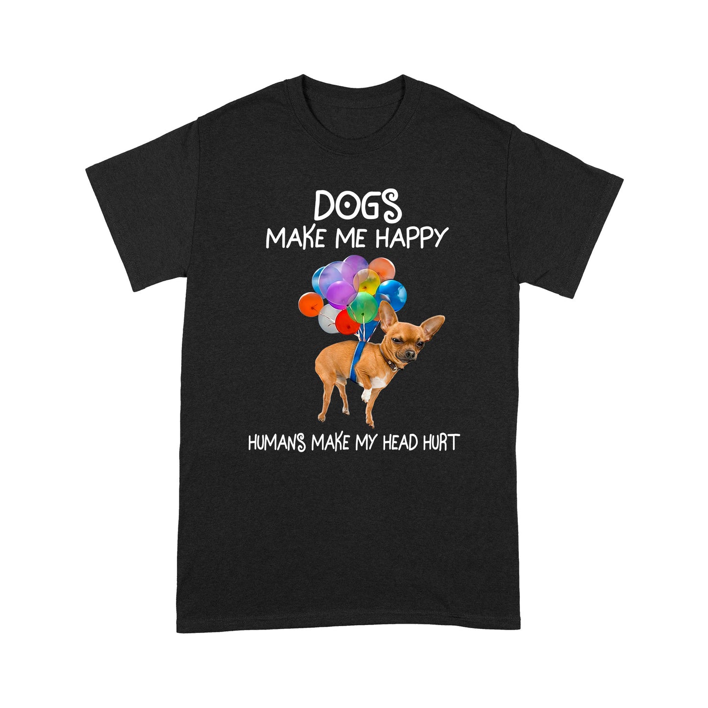 Dogs Make Me Happy T shirt TP