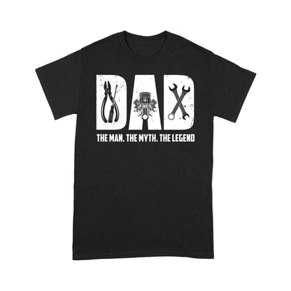 My Dad Is The Man, The Myth, The Legend Standard T-shirt