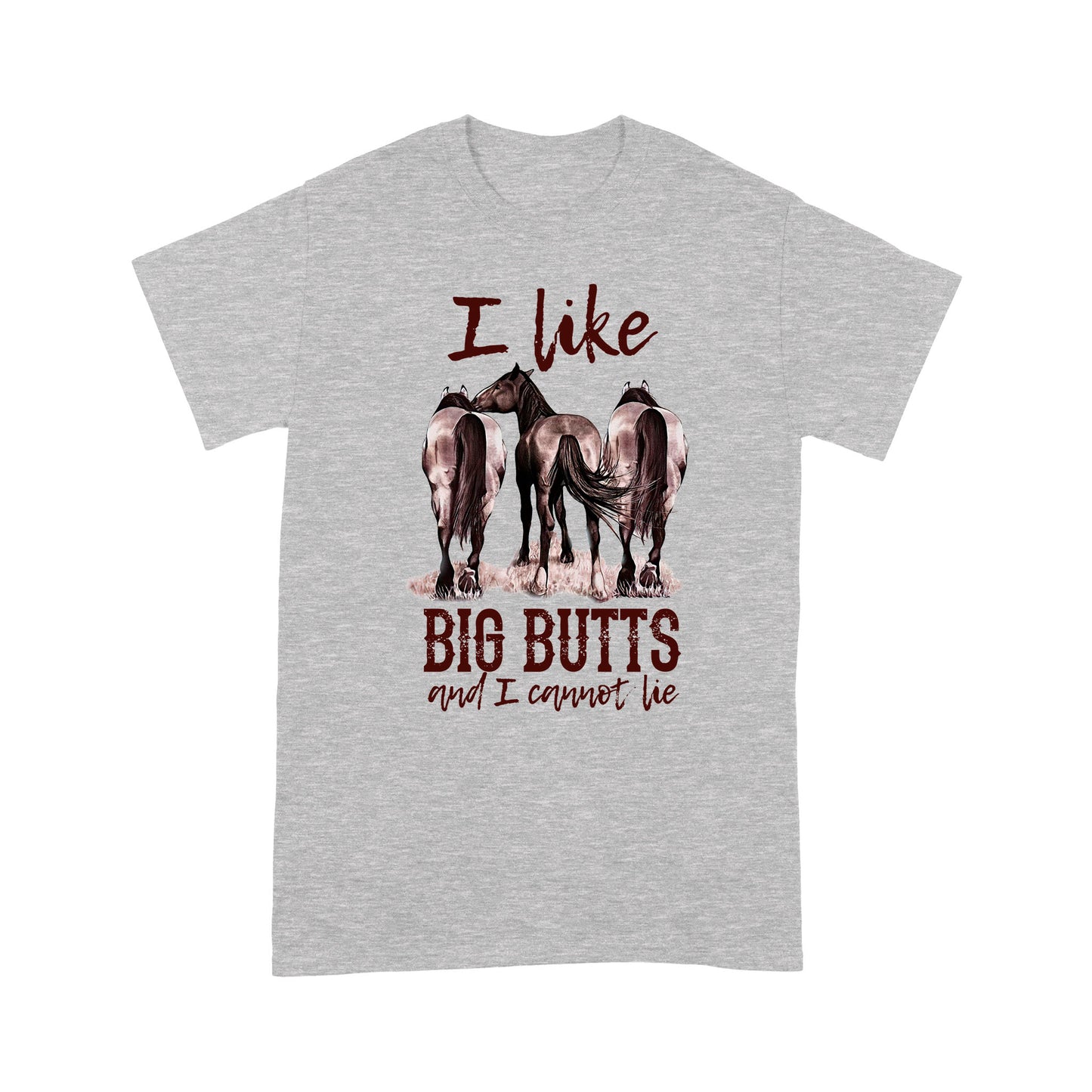 Horses T-shirt I Like Big Butts And I Cannot Lie MEI