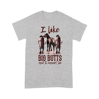 Horses T-shirt I Like Big Butts And I Cannot Lie MEI