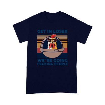 Chicken Get In Loser Deluxe T-shirt ML