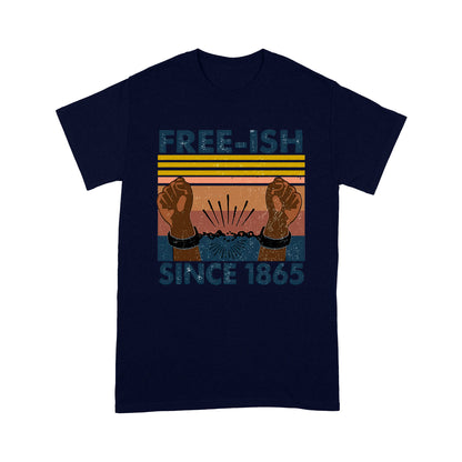 Free-ish Since 1865 T-shirt MEI
