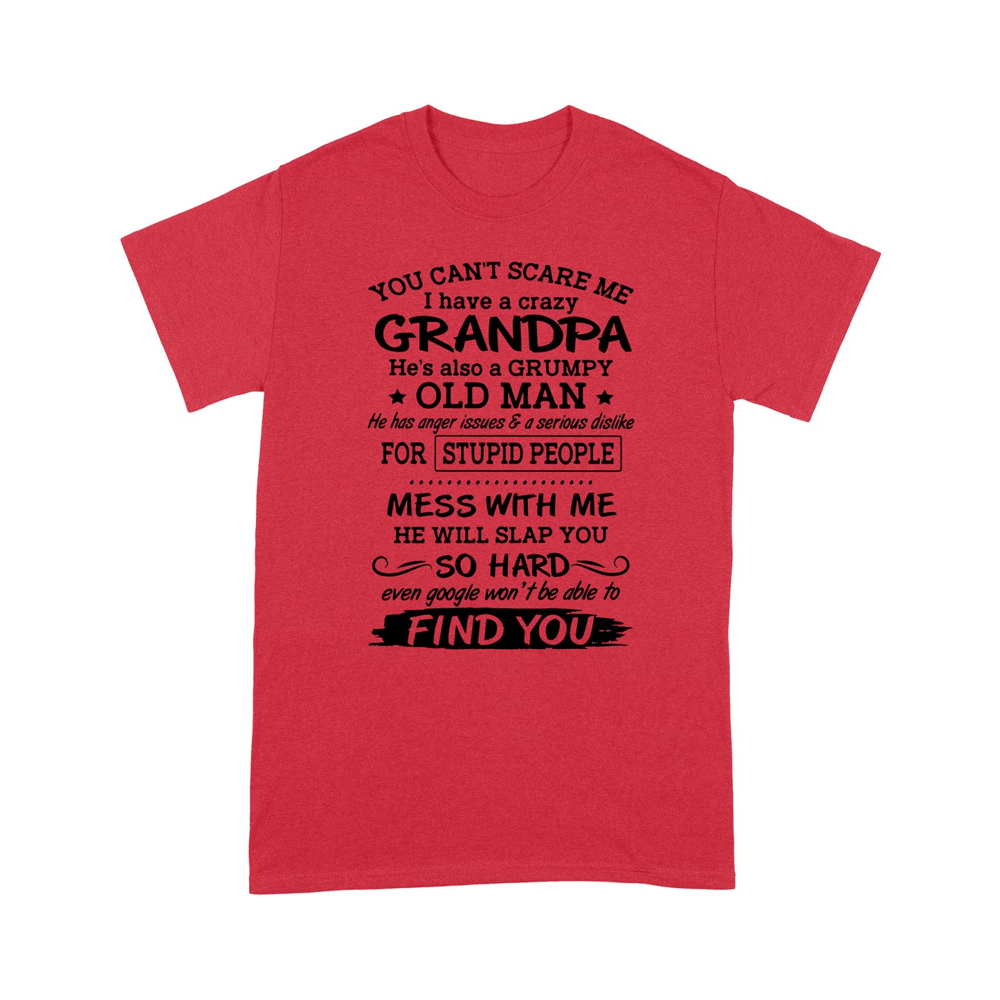 I Have A Crazy Granpa Standard T-shirt TN