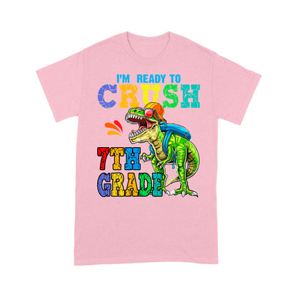 I'm Ready To Crush 7th Grade Amazing Gift For Kids